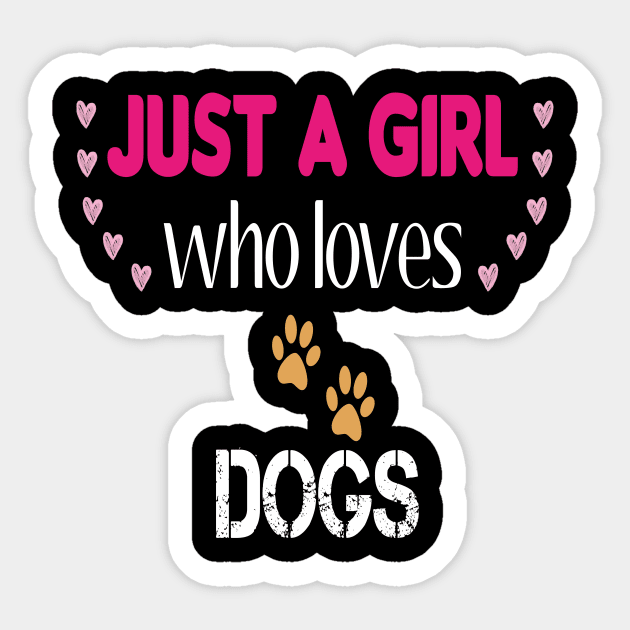 Just a Girl Who Loves Dogs Sticker by PrintParade